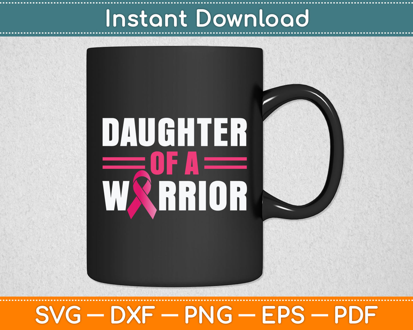 Daughter Of A Warrior Breast Cancer Awareness Month Svg Digital Cutting File