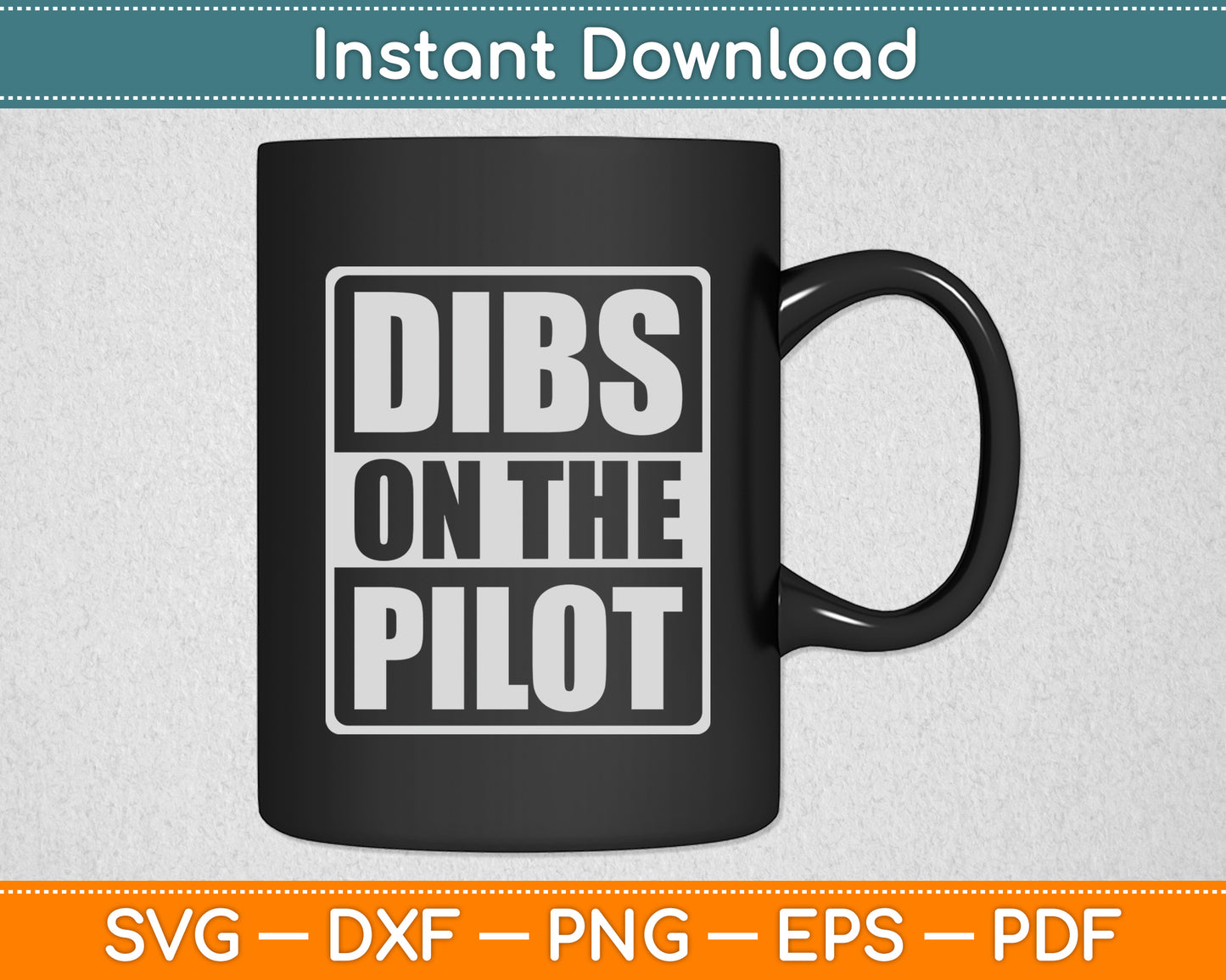 Dibs On The Pilot Aviation Svg Png Dxf Digital Cutting File