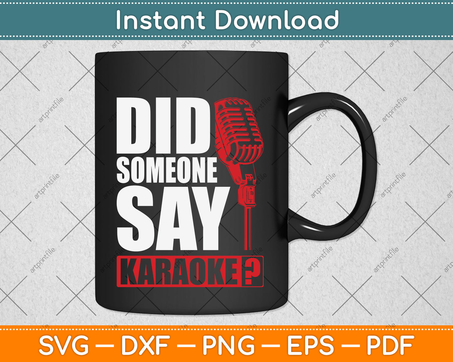 Did Someone Say Karaoke Microphone Music Lover Svg Png Dxf Digital Cutting File