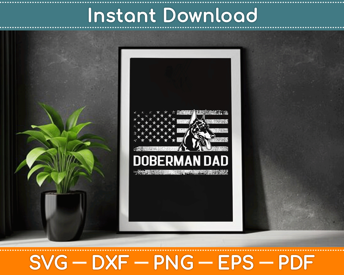 Doberman Pinscher Dog Dad American Flag Dobie Dad SVG Digital Cutting File