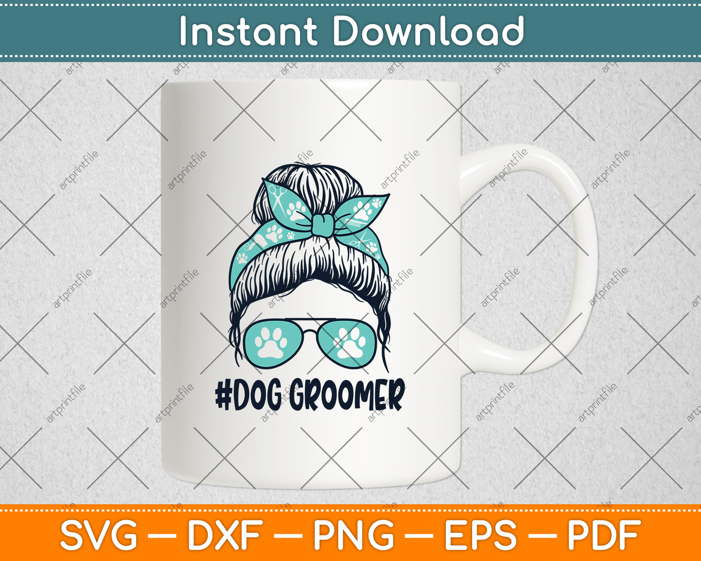 Funny Messy Bun Dog Groomer Dog Lover Dog Paw Dog Grooming Svg Digital Cutting File