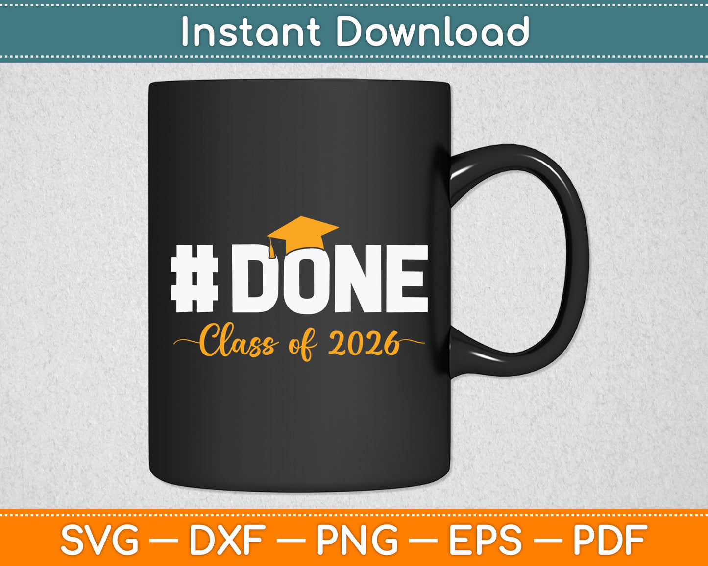 Done Class Of 2026 Graduate Funny 2026 Graduation Seniors Svg Digital Cutting File