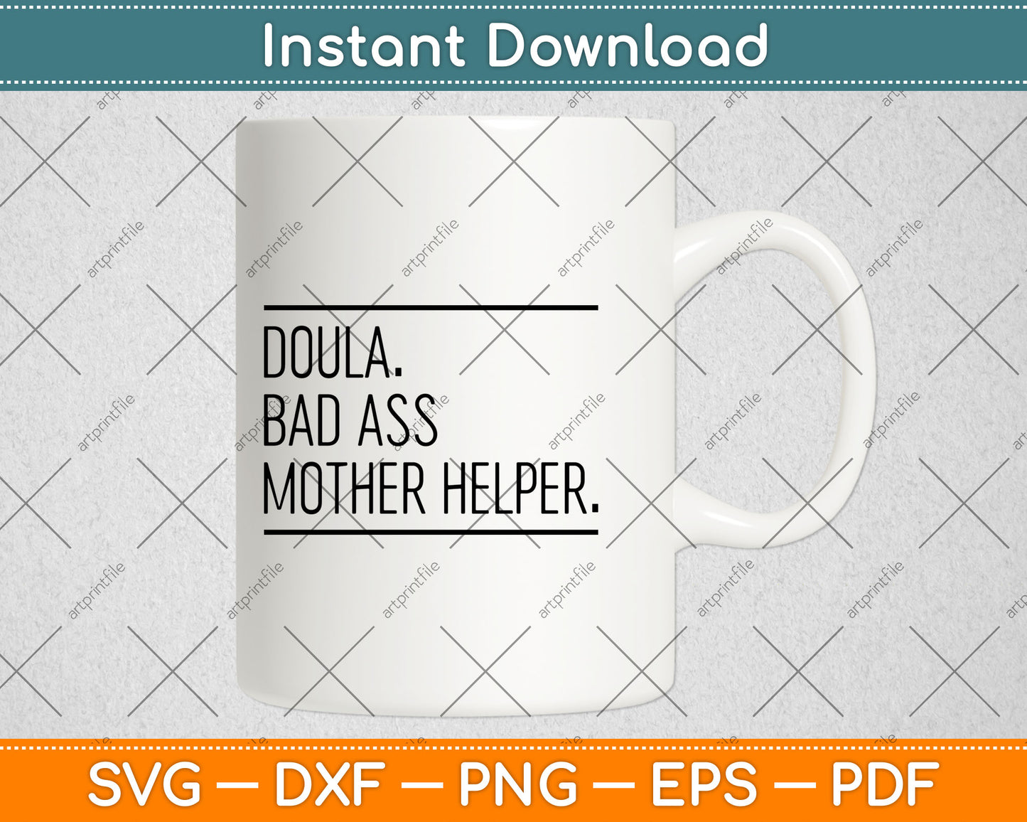 Doula Badass Mother Helper Svg Digital Cutting File