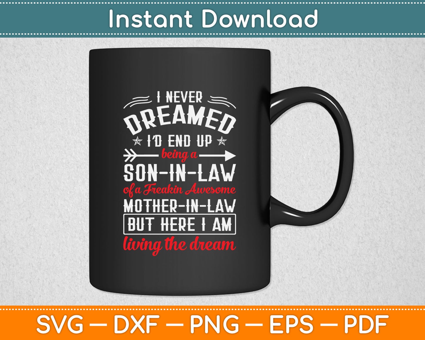I Never Dreamed I'd End Up Being A Mother In Law Son in Law Svg Digital Cutting File