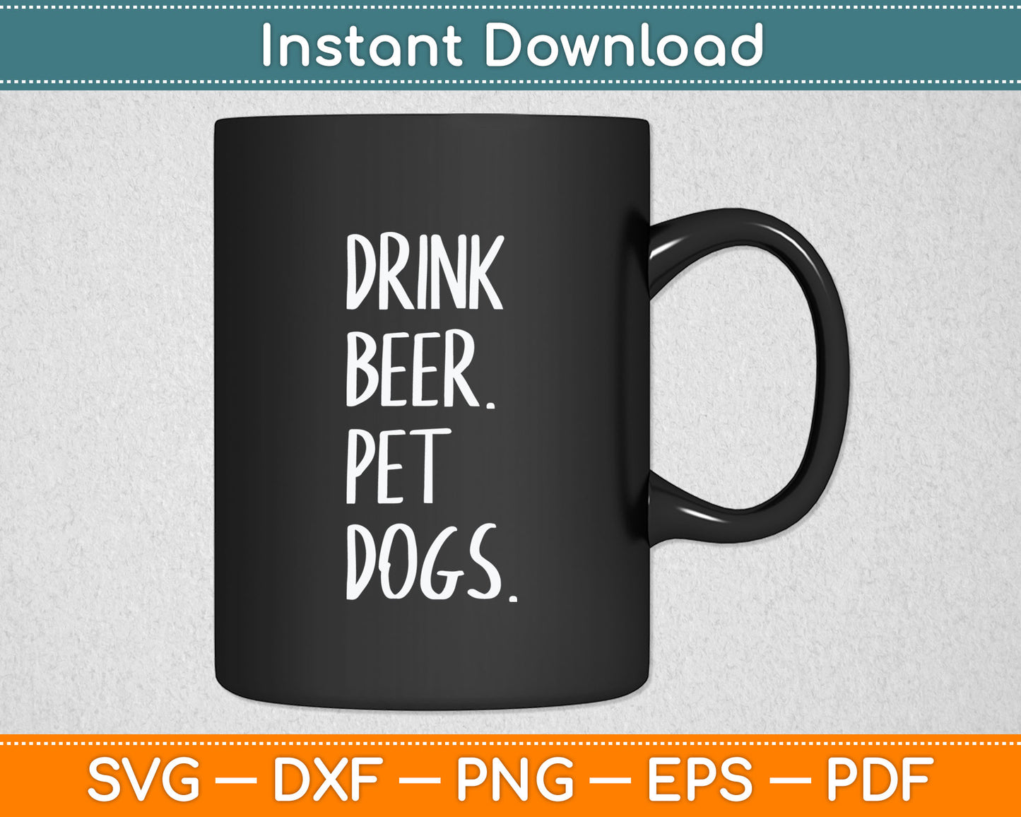 Drink Beer Pet Dogs Dog Lover Svg Digital Cutting File