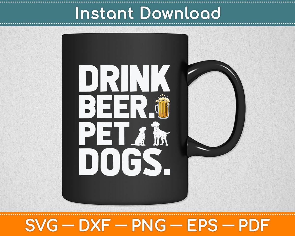 Drink Beer Pet Dogs Dog Lover Svg Design Digital Cutting File