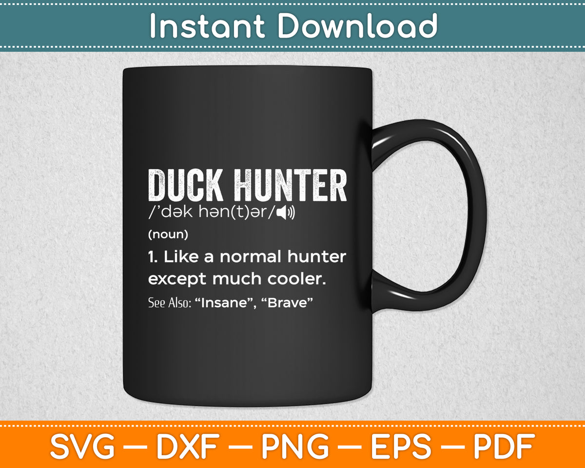 Duck Hunter Definition Duck Hunting Funny Svg Png Dxf Digital Cutting File