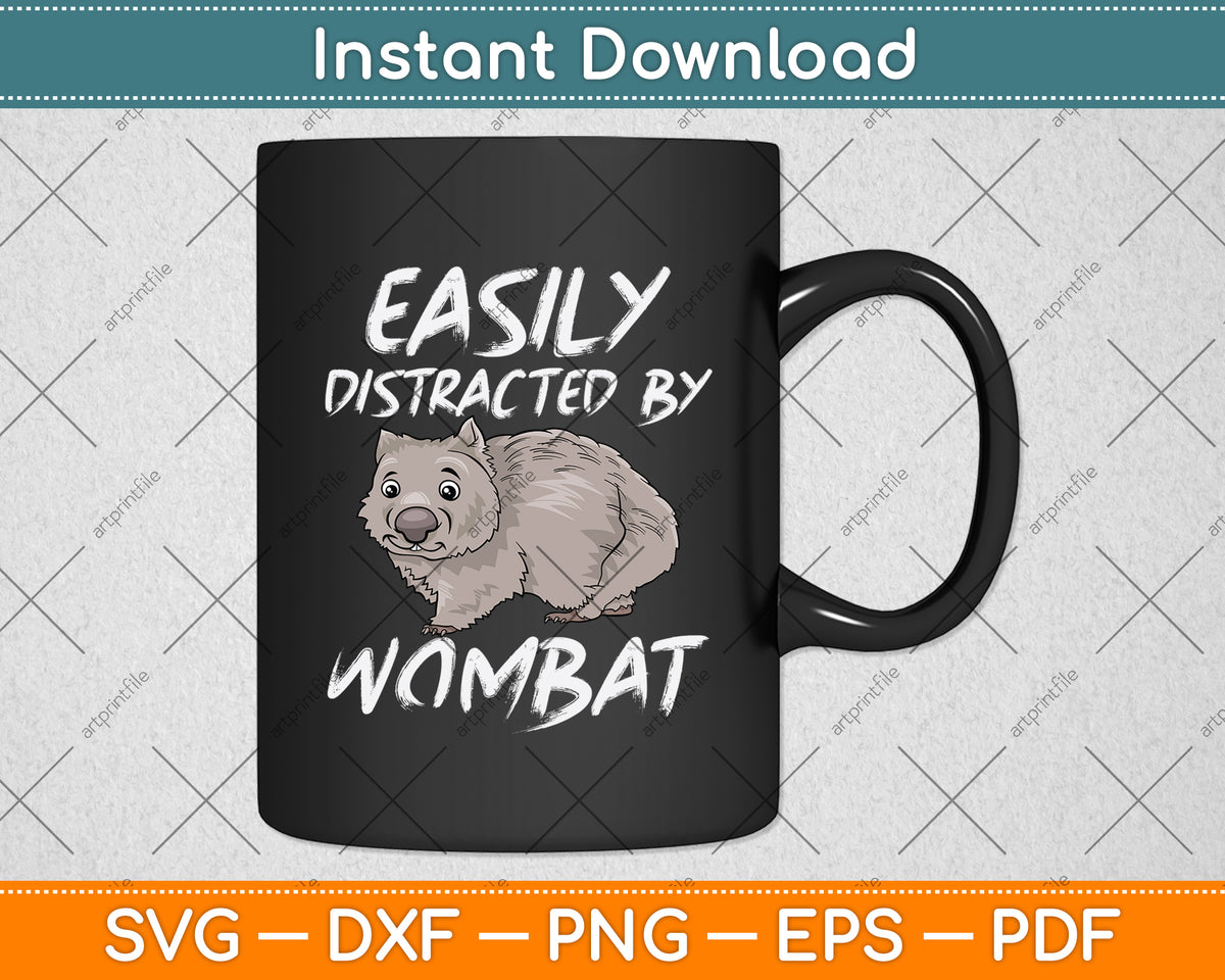 Easily Distracted By Wombat Svg Png Dxf Digital Cutting File