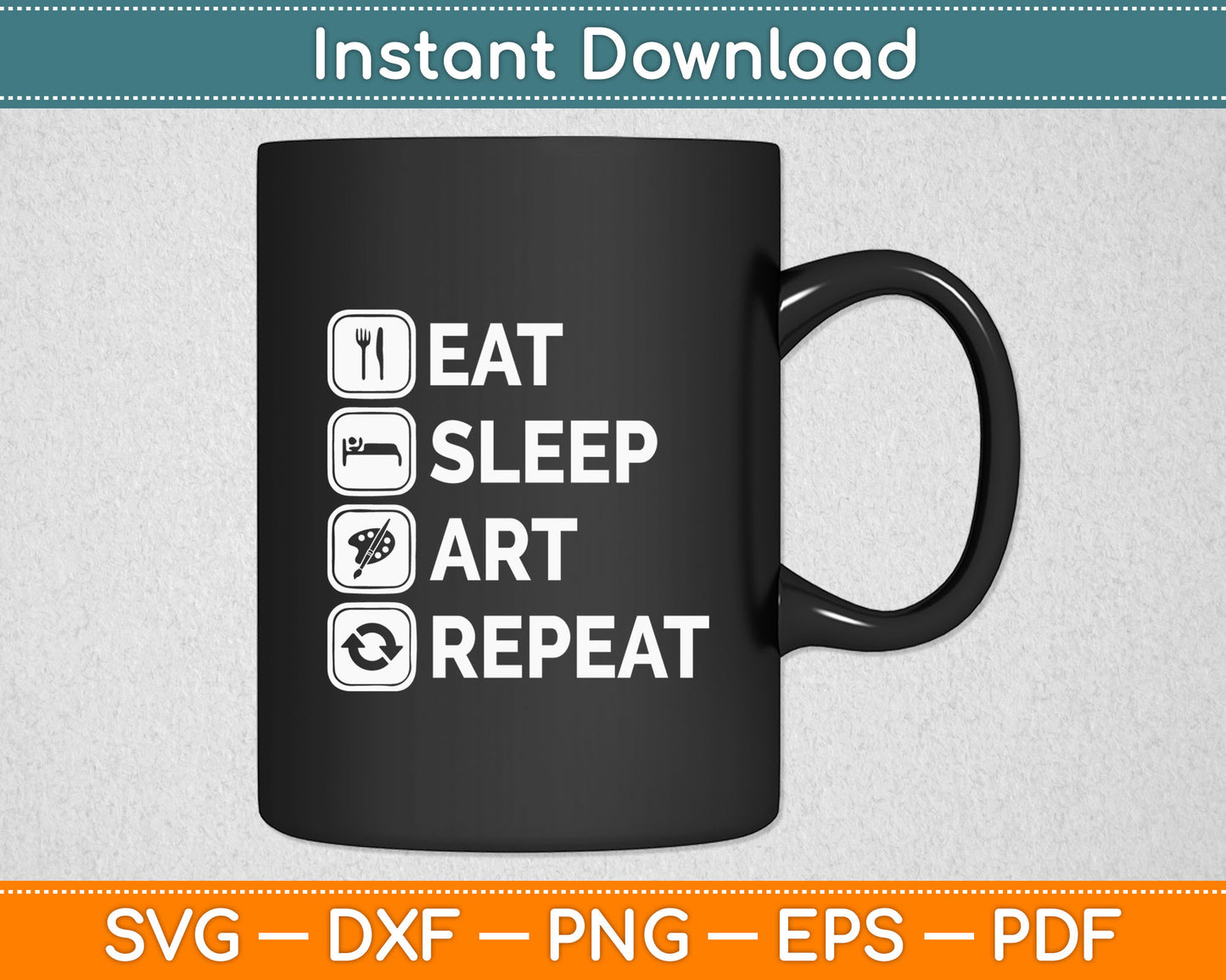 Eat Sleep Art Repeat Artist Creative Funny Svg Digital Cricut Cutting File