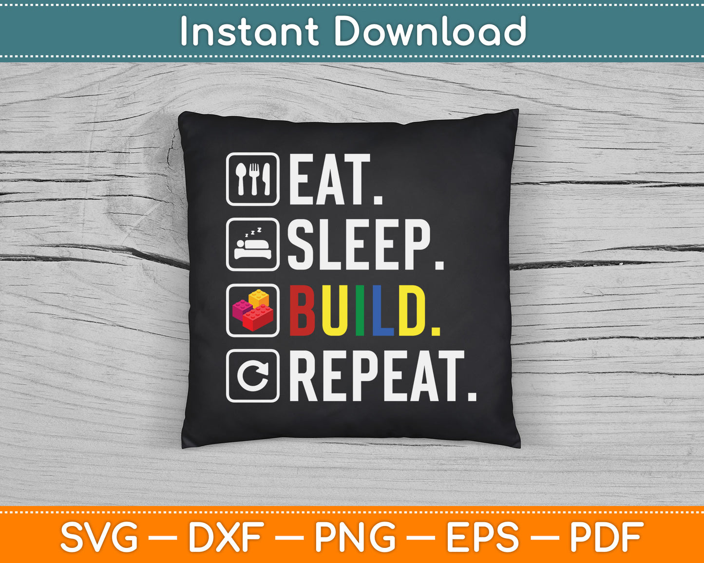 Eat Sleep Build Repeat Master Builder Bricks Blocks SVG Digital Cutting File
