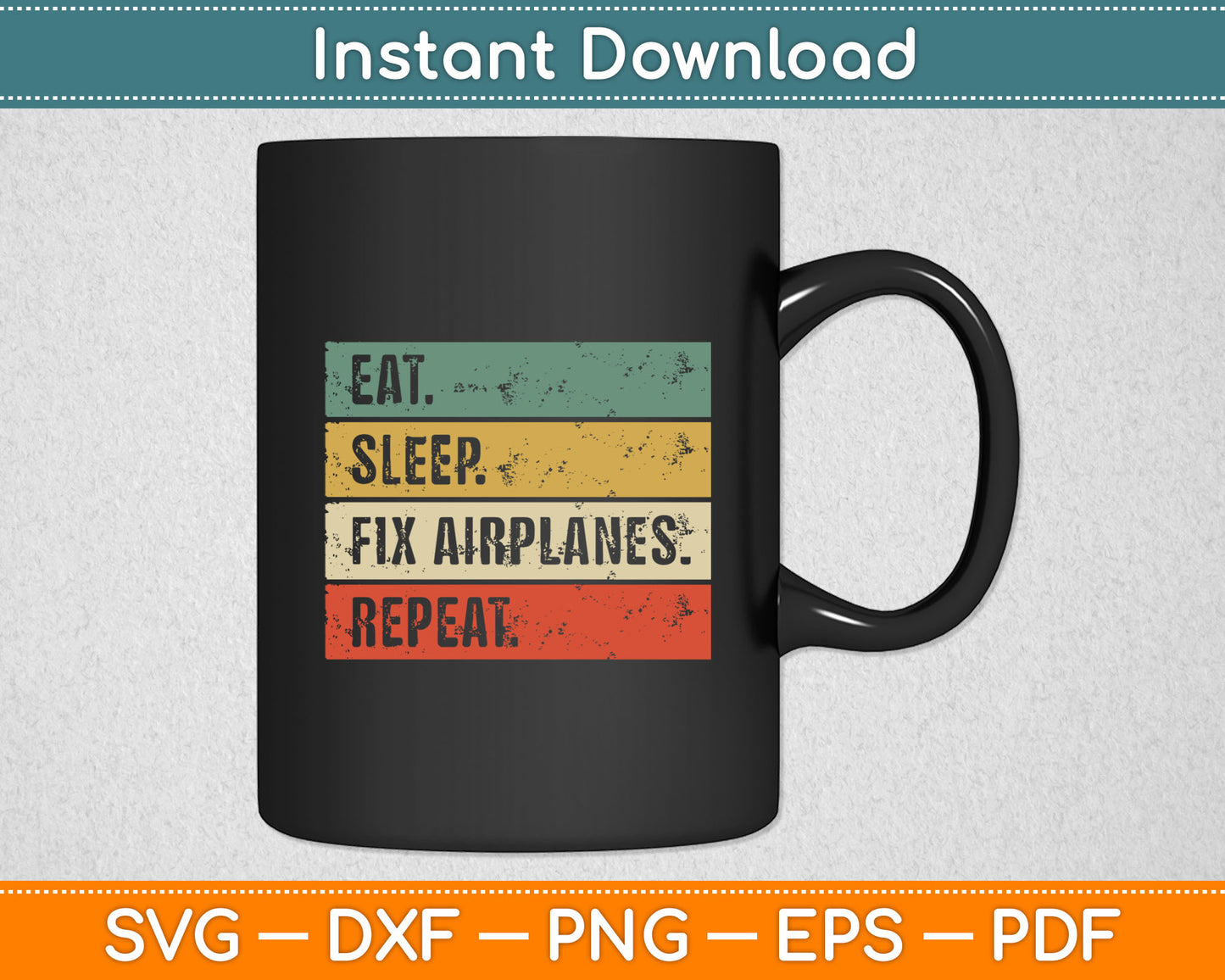 Eat Sleep Fix Airplanes Repeat Funny Aircraft Mechanic Svg Digital Cutting File