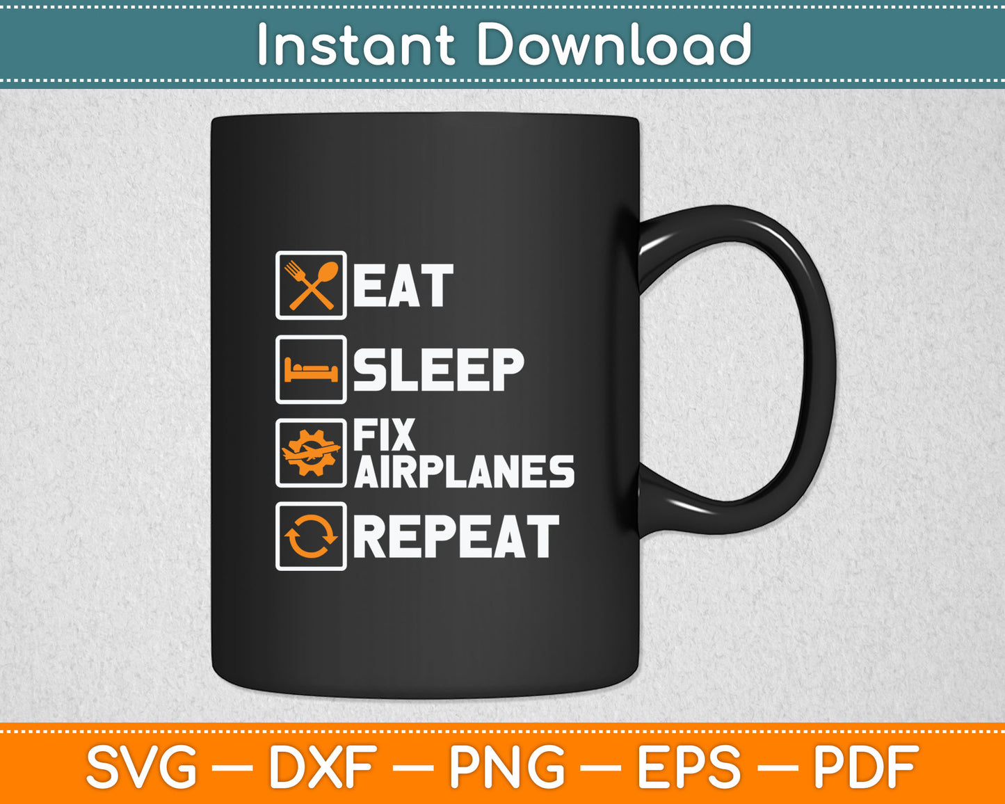 Eat Sleep Fix Airplanes Repeat Funny Airplane Mechanic Svg Digital Cutting File