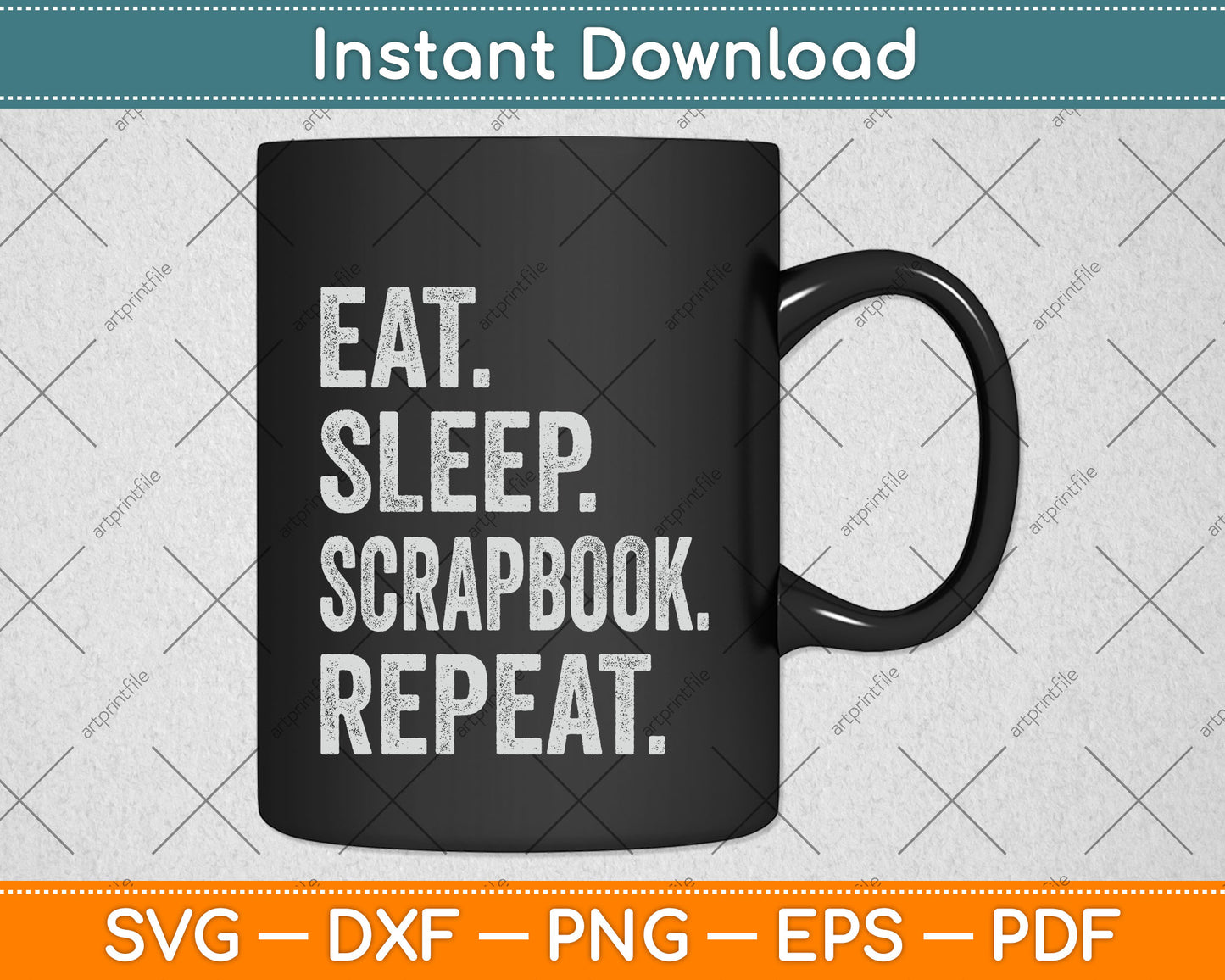 Eat Sleep Scrapbook Repeat Svg Png Dxf Digital Cutting File