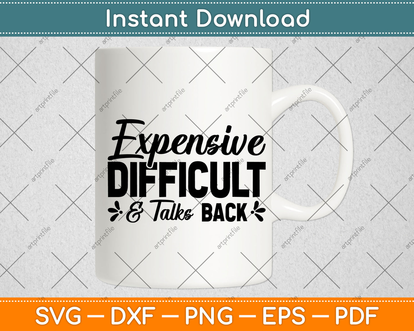 Expensive Difficult and Talks Back Svg Digital Cutting File