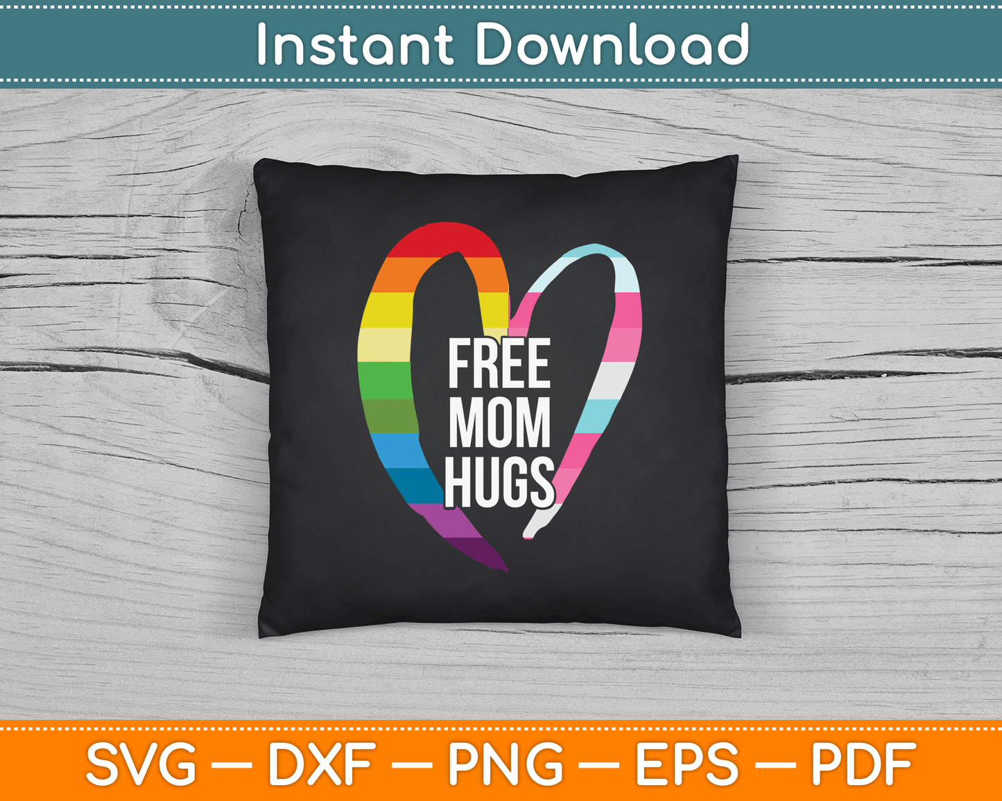 Free Mom Hugs Rainbow Heart LGBT Flag LGBT Pride Month SVG Digital Cutting File