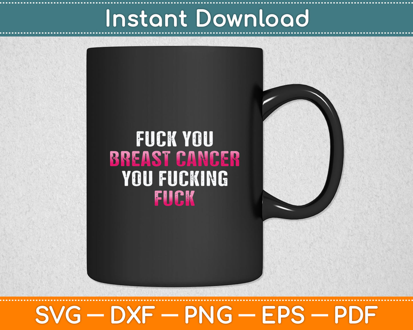 Fuck Breast Cancer Funny Breast Cancer Awareness Svg Digital Cutting File