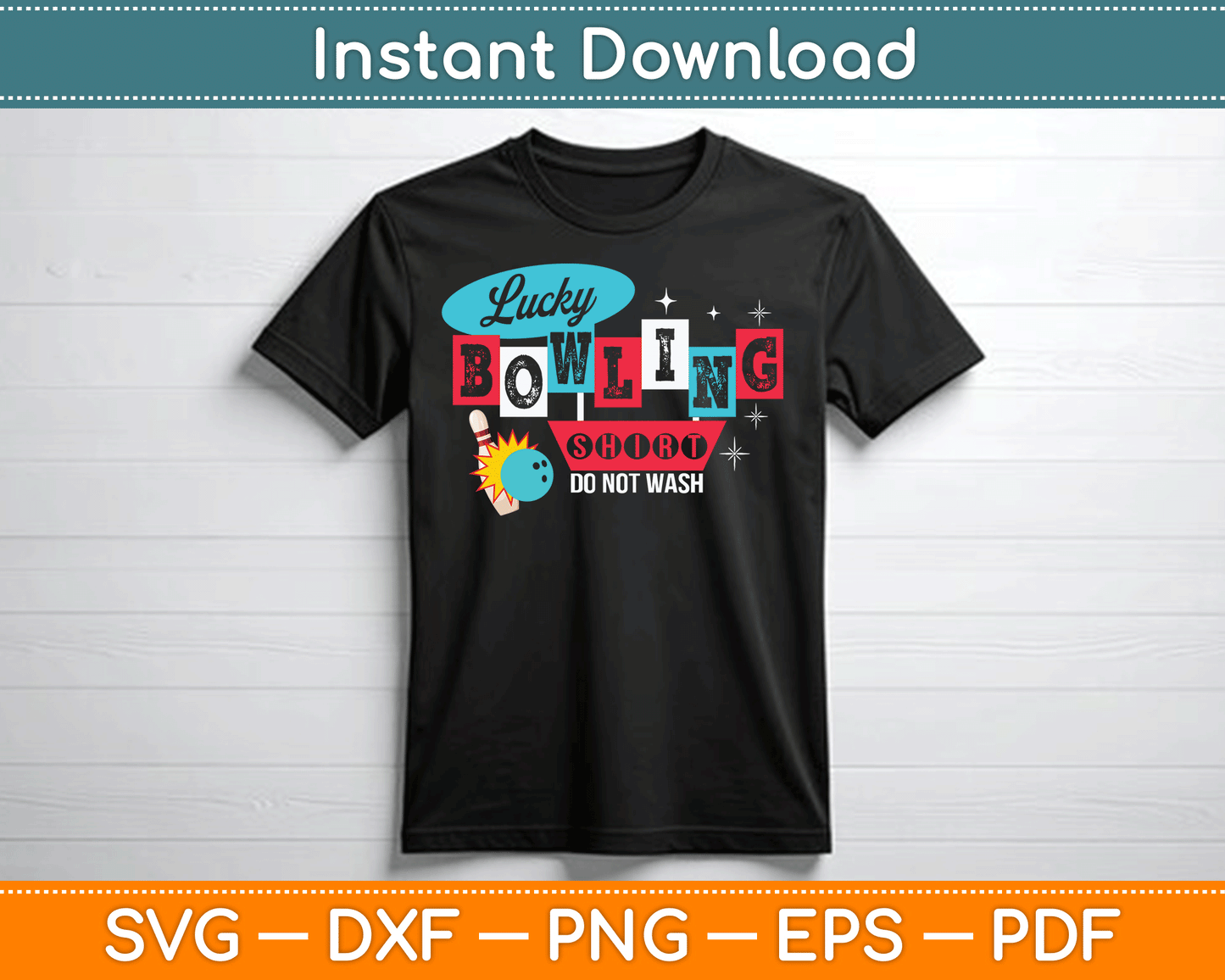 Funny Bowling Design Do Not Wash This Is My Lucky Bowling SVG Digital Cutting File