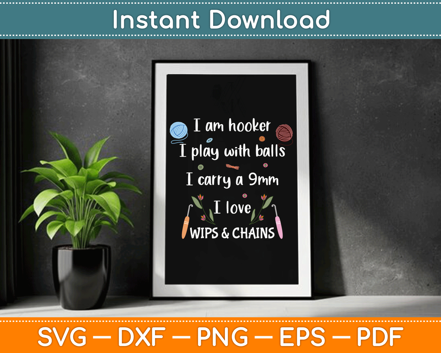 Funny Crochet Knitting I’m A Hooker Funny Crochet SVG Digital Cutting File