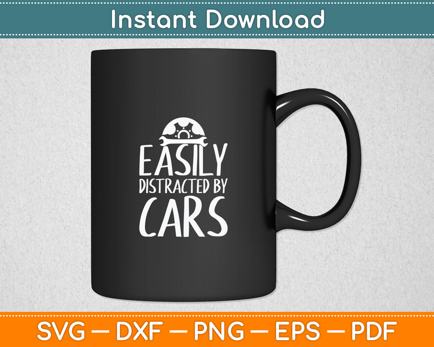 Funny Car Lover Saying Easily Distracted By Cars Svg Digital Cutting File