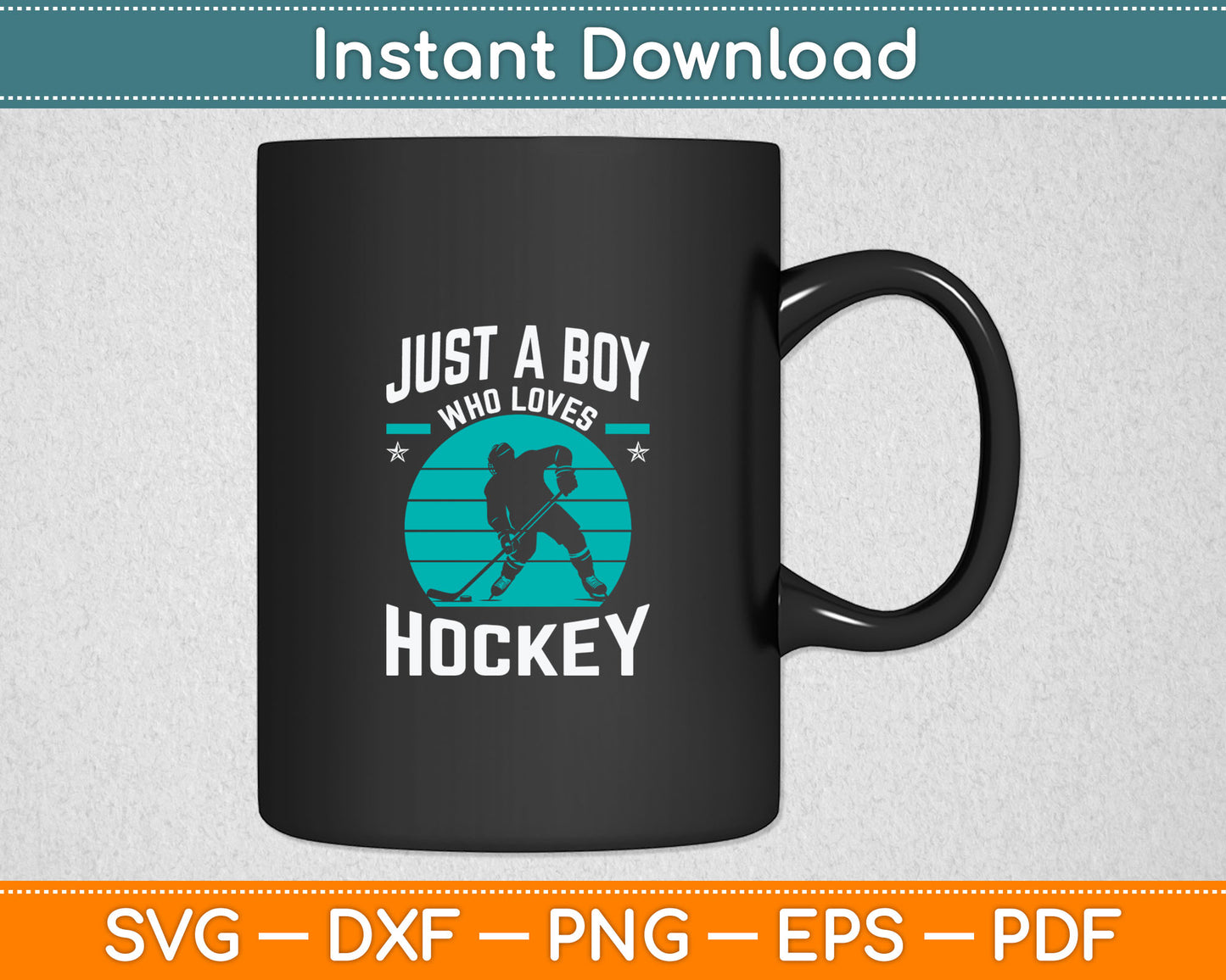 Funny Hockey Just a Boy who loves Hockey Svg Digital Cutting File