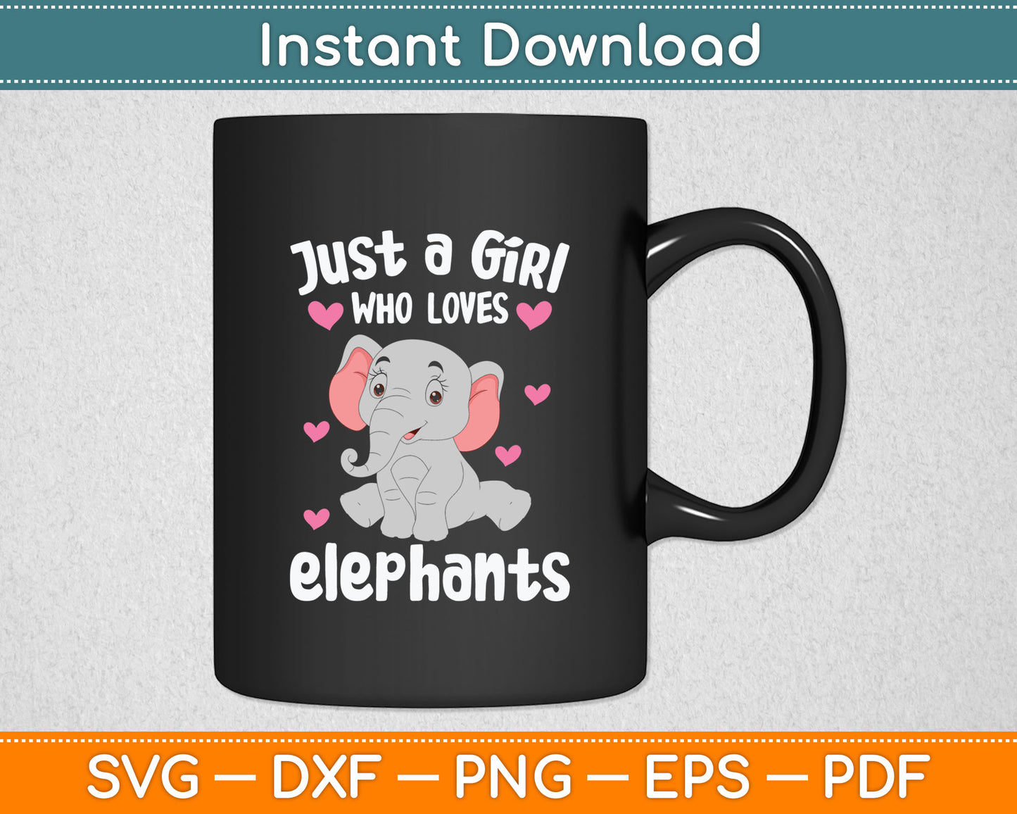 Funny Just A Girl Who Loves Elephants Svg Digital Cutting File