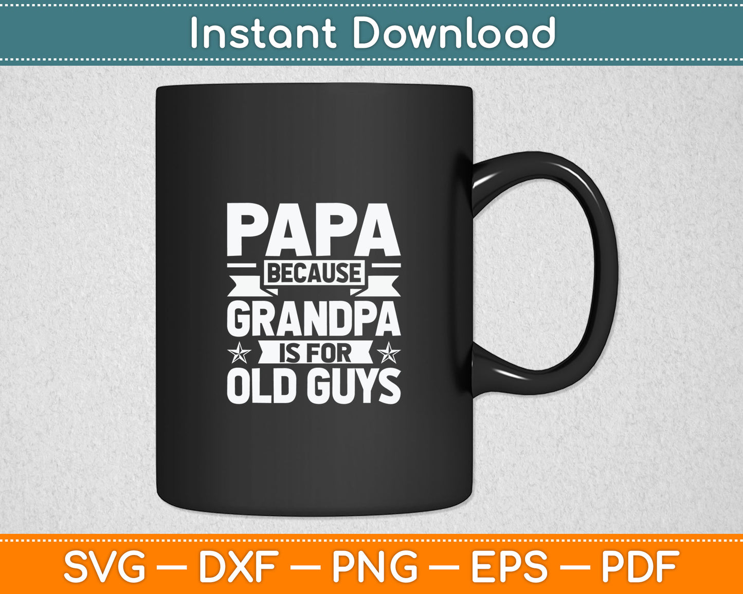 Funny Papa Art For Grandpa Men Dad Grandfather Father's Day Svg Digital Cutting File
