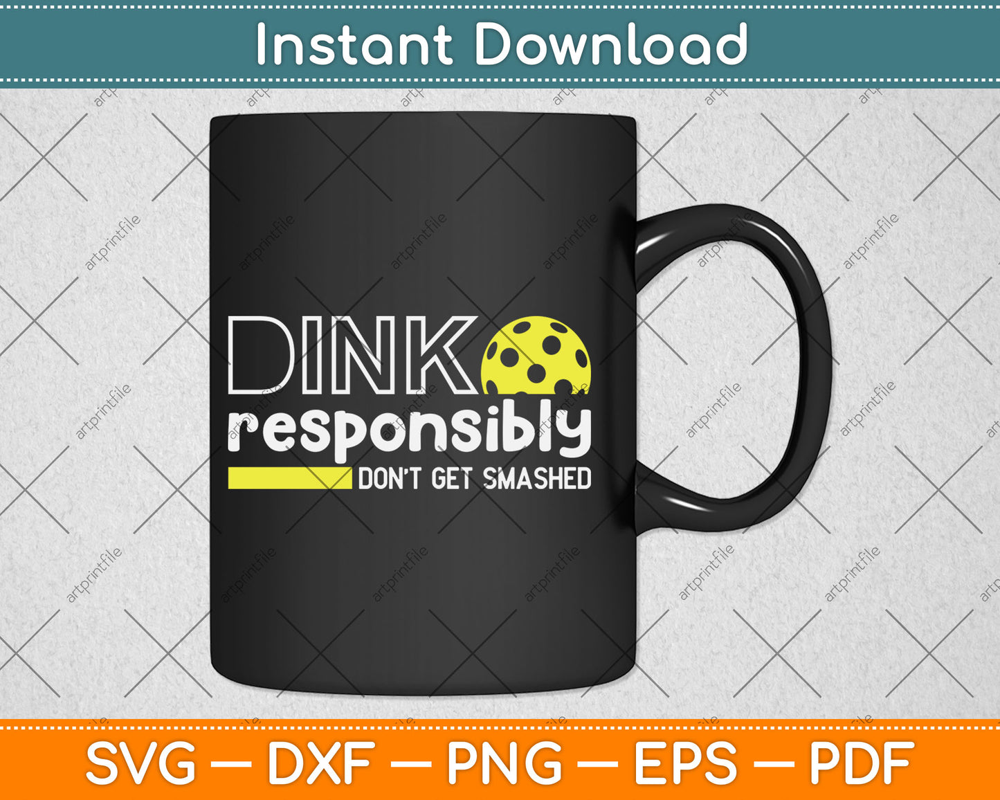 Funny Pickleball Player Dink Responsibly Don't Get Smashed Svg Digital Cutting File