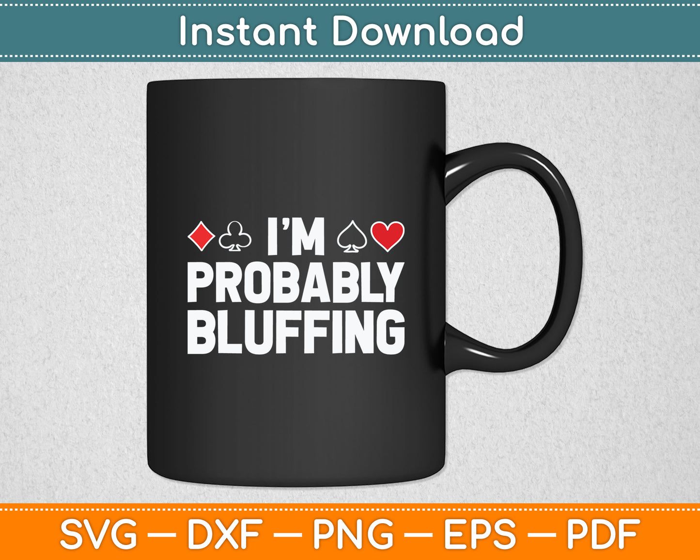 Funny Poker Lover Art For Men Women Casino Play Card Gambler Svg Digital Cutting File