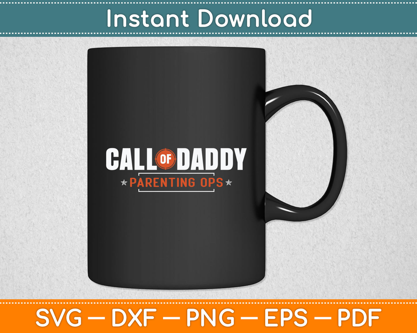 Gamer Dad Call of Daddy Parenting Ops Funny Father's Day Svg Digital Cutting File