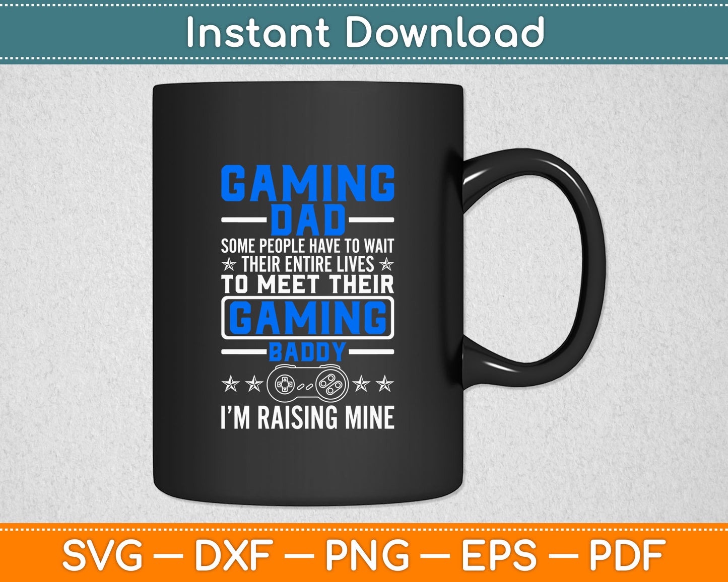 Gaming Dad Gaming Baddy Funny Video Gaming Daddy Son Svg Digital Cutting File