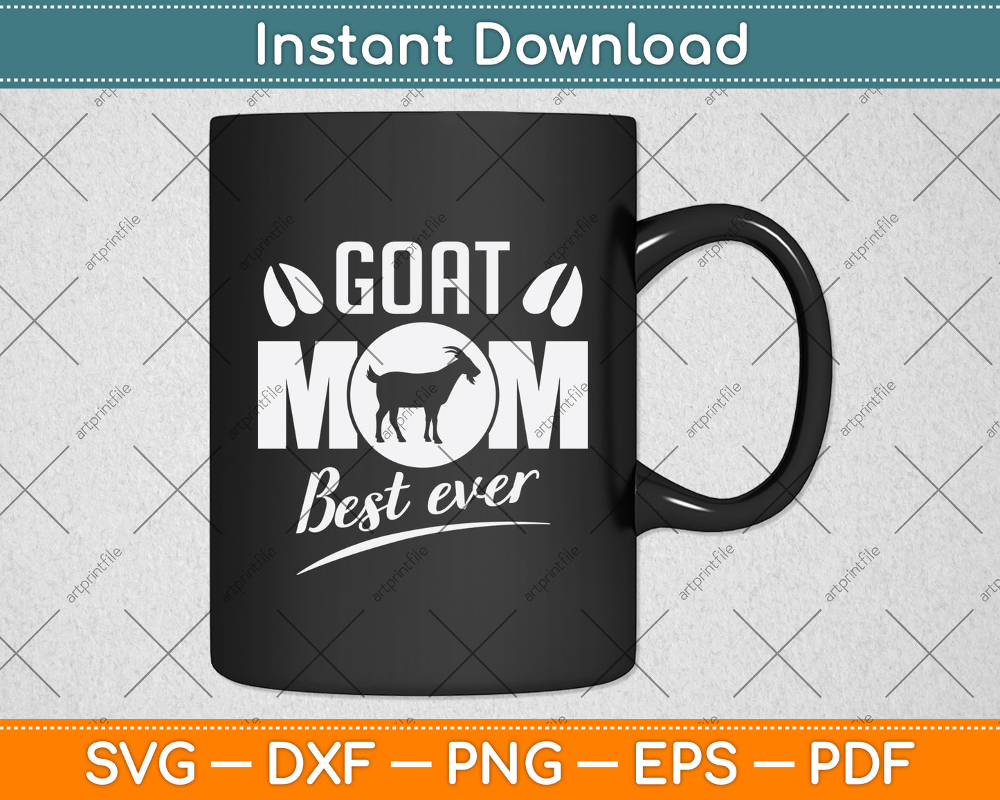 Goat Mom Best Ever Svg Digital Cutting File