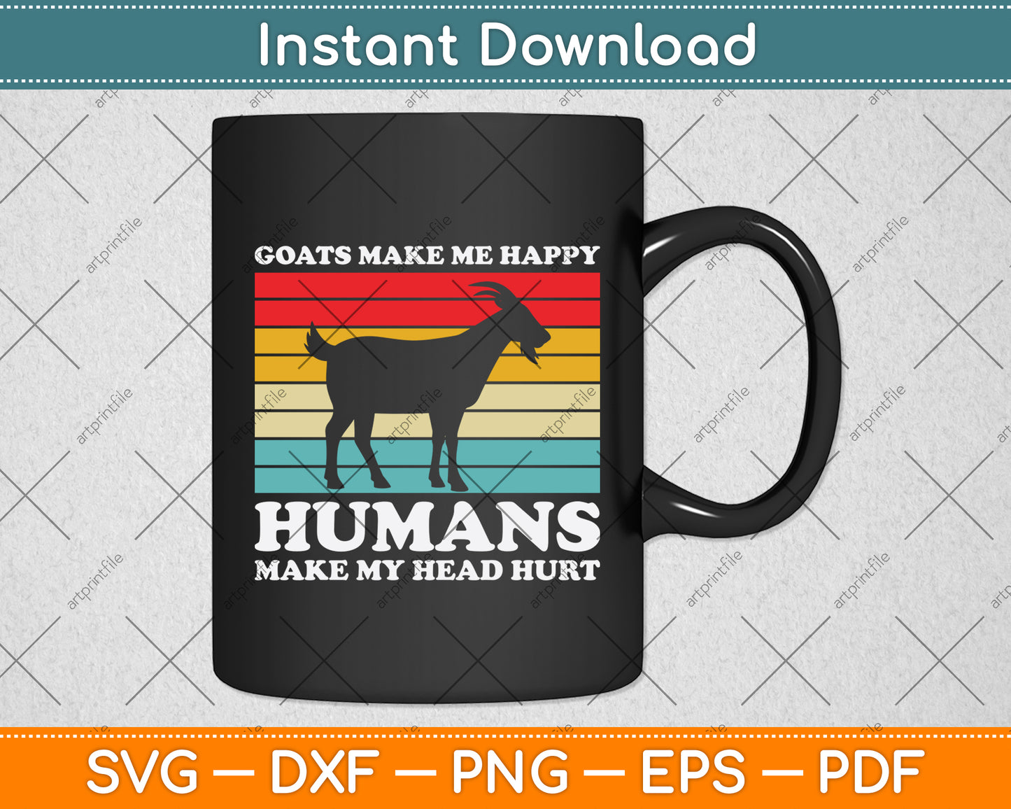 Goats Make Me Happy Humans Make My Head Hurt Svg Digital Cutting File