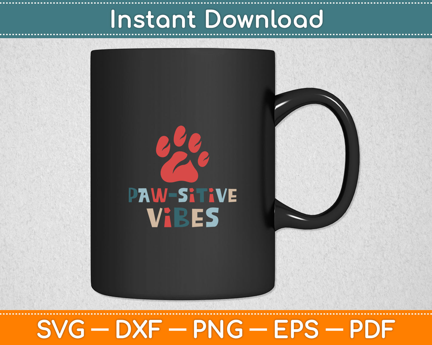 Good Vibes Positive Energy Paw-sitive Vibes Funny Svg Digital Cutting File