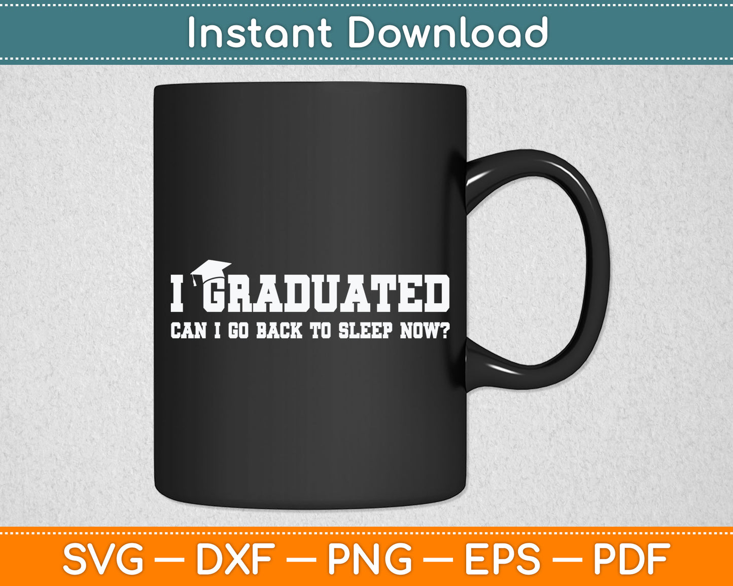 Graduation Gifts I Graduated Can I Go Back To Sleep Grad Svg Digital Cutting File
