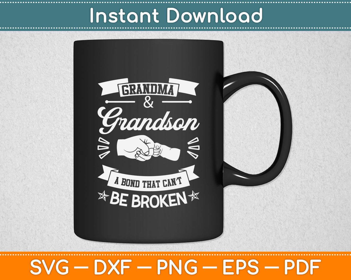 Grandma & Grandson A Bond That Can’t Be Broken Svg Digital Cutting File