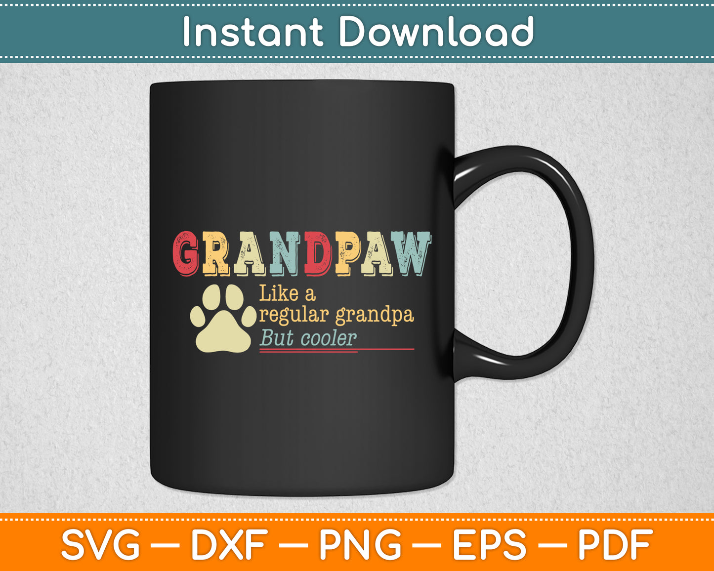 Grandpaw Vintage Grand Paw Regular Grandpa Dog Lover Svg Digital Cutting File