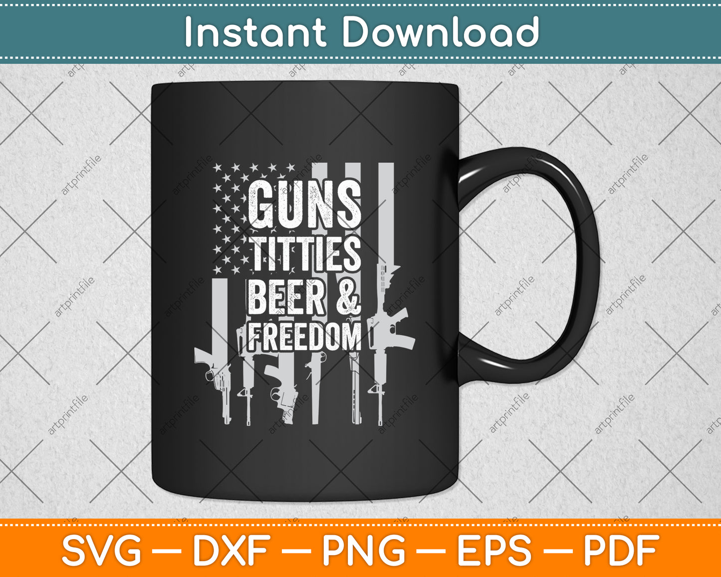 Guns Titties Beer & Freedom American Flag Svg Digital Cutting File