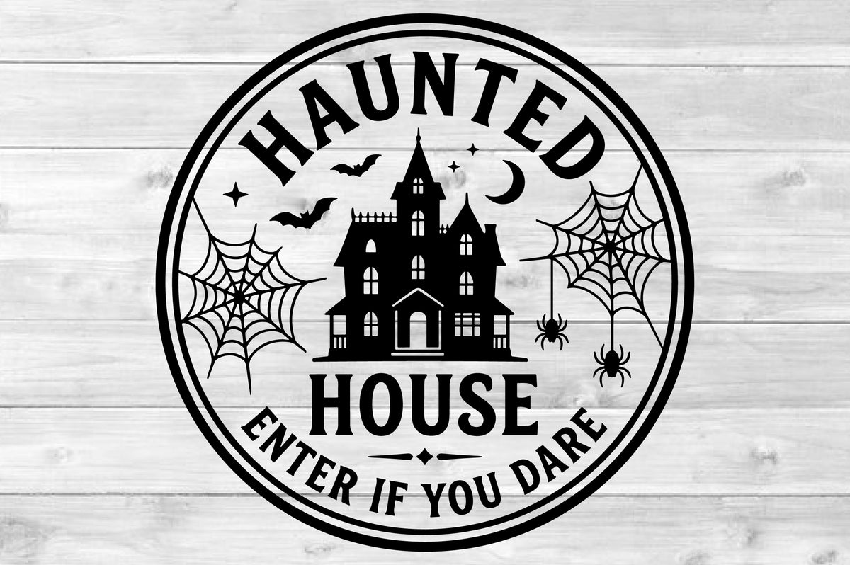 Haunted House Enter If You Dare SVG