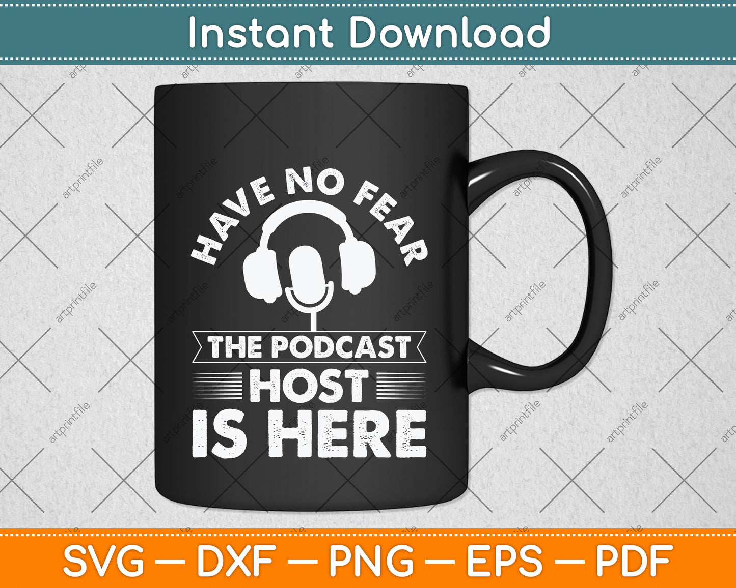 Have No Fear The Podcast Host Is Here A Podcast Svg Png Dxf Digital Cutting File