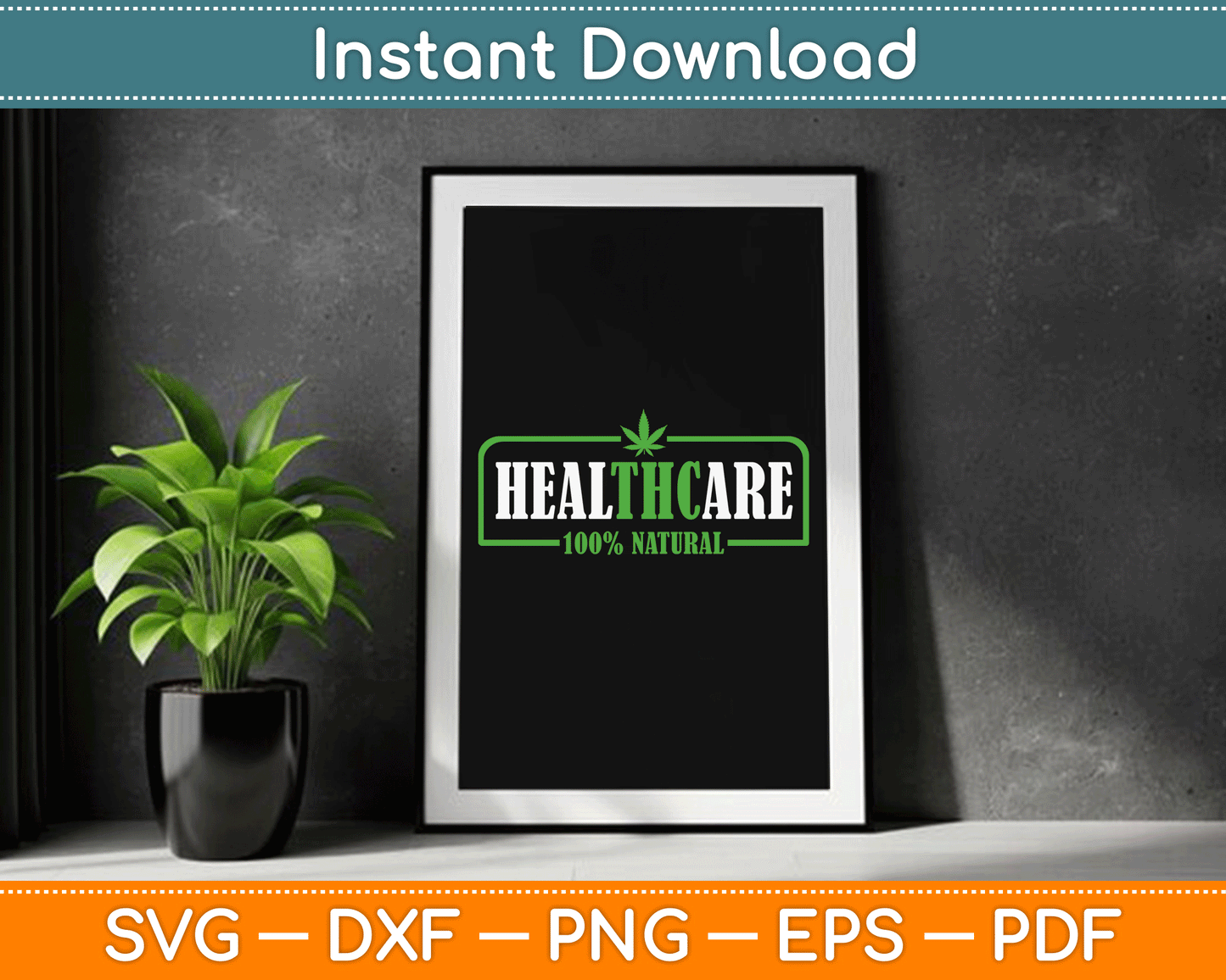 Healthcare 100% Natural Marijuana SVG Digital Cutting File