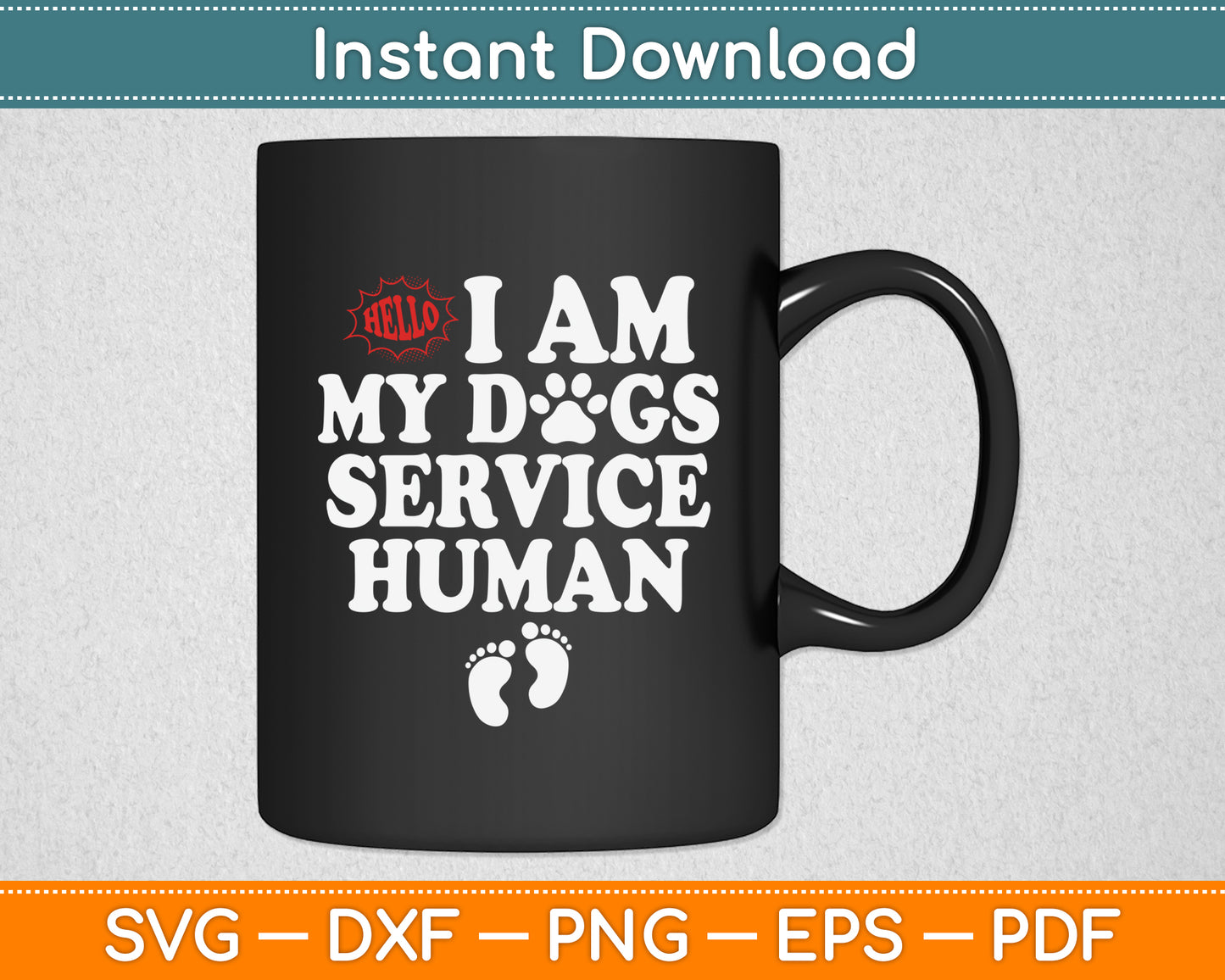 I Am My Dogs Service Human Funny Dog Svg Digital Cutting File