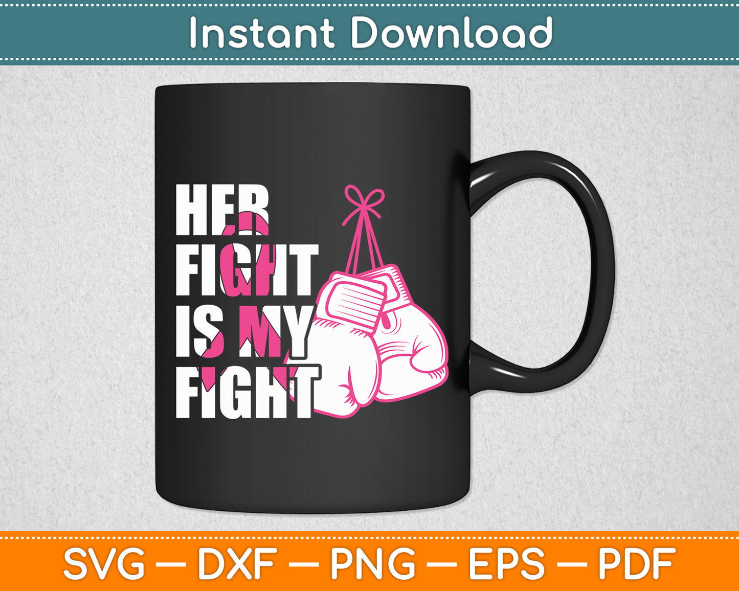 Her Fight Is My Fight Breast Cancer Awareness Svg Digital Cutting File