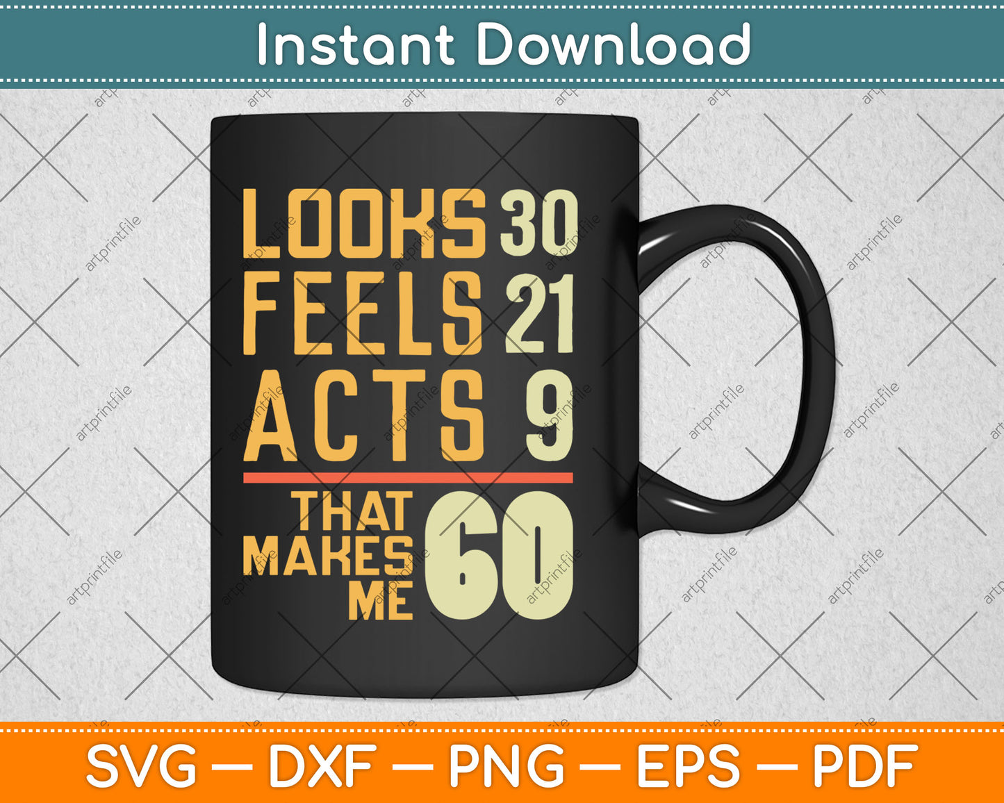 Hilarious 60th Birthday Idea I 60 Years Svg Digital Cutting File