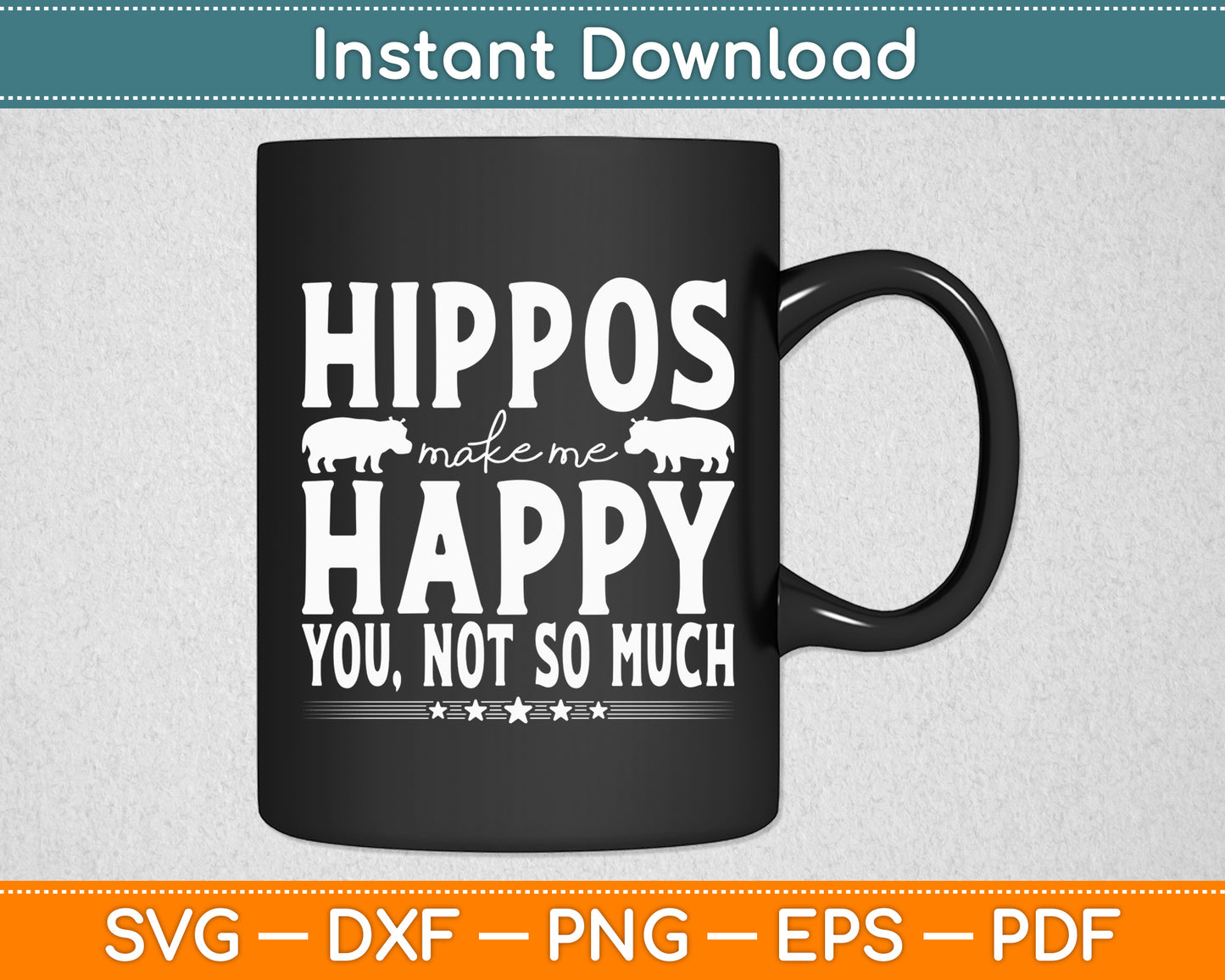 Hippos Make Me Happy Hippopotamus Hippo Lover Zoo Animal Svg Digital Cutting File
