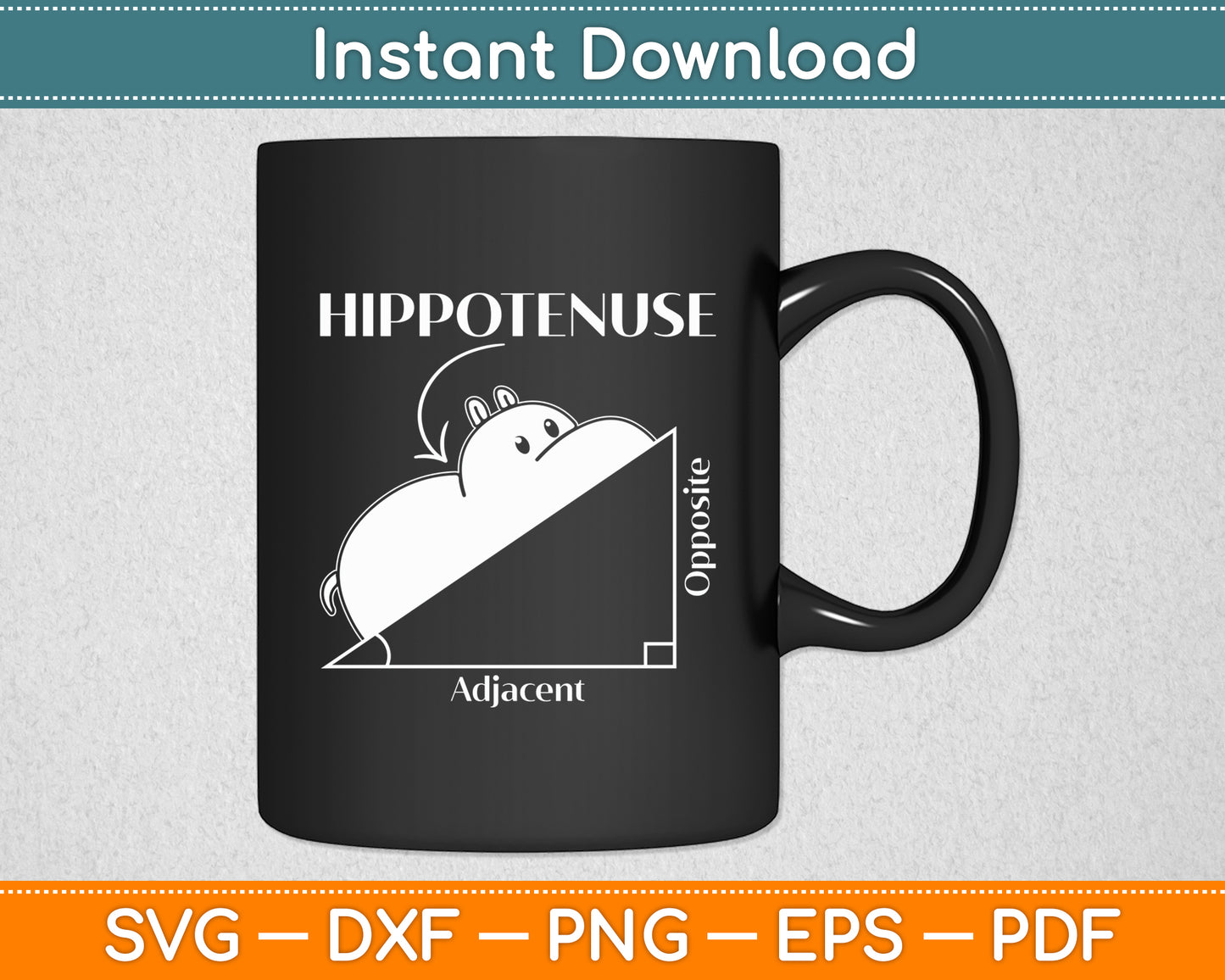 Hypotenuse Adjacent Opposite Hippopotamus Math Funny Svg Png Dxf Digital Cutting File
