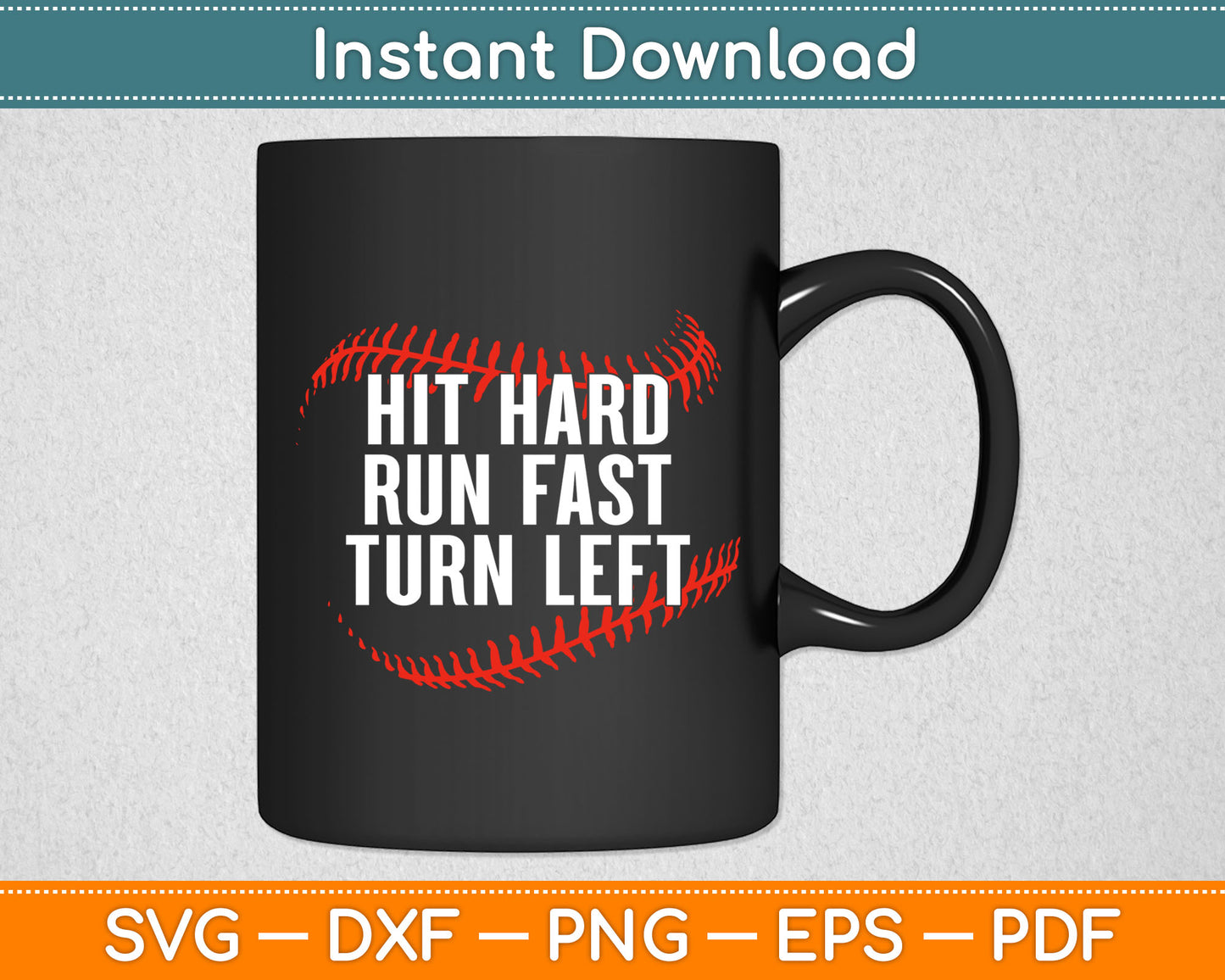 Hit Hard Run Fast Turn Left Funny Baseball Player Svg Digital Cutting File