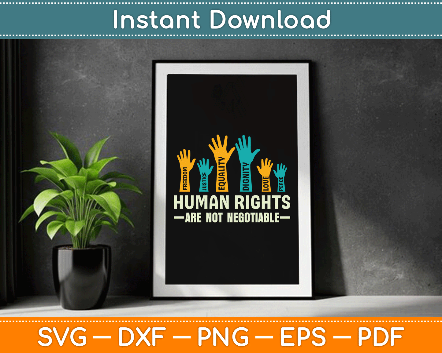Human Rights Non-Negotiable Human Rights Day SVG Digital Cutting File