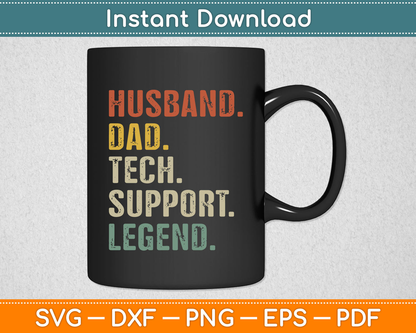 Husband Dad Tech Support Legend Funny Tech Support Svg Digital Cutting File