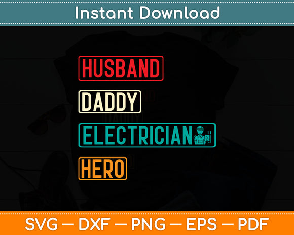 Vintage Husband Daddy Electrician Hero Fathers Day Svg Digital Cutting File