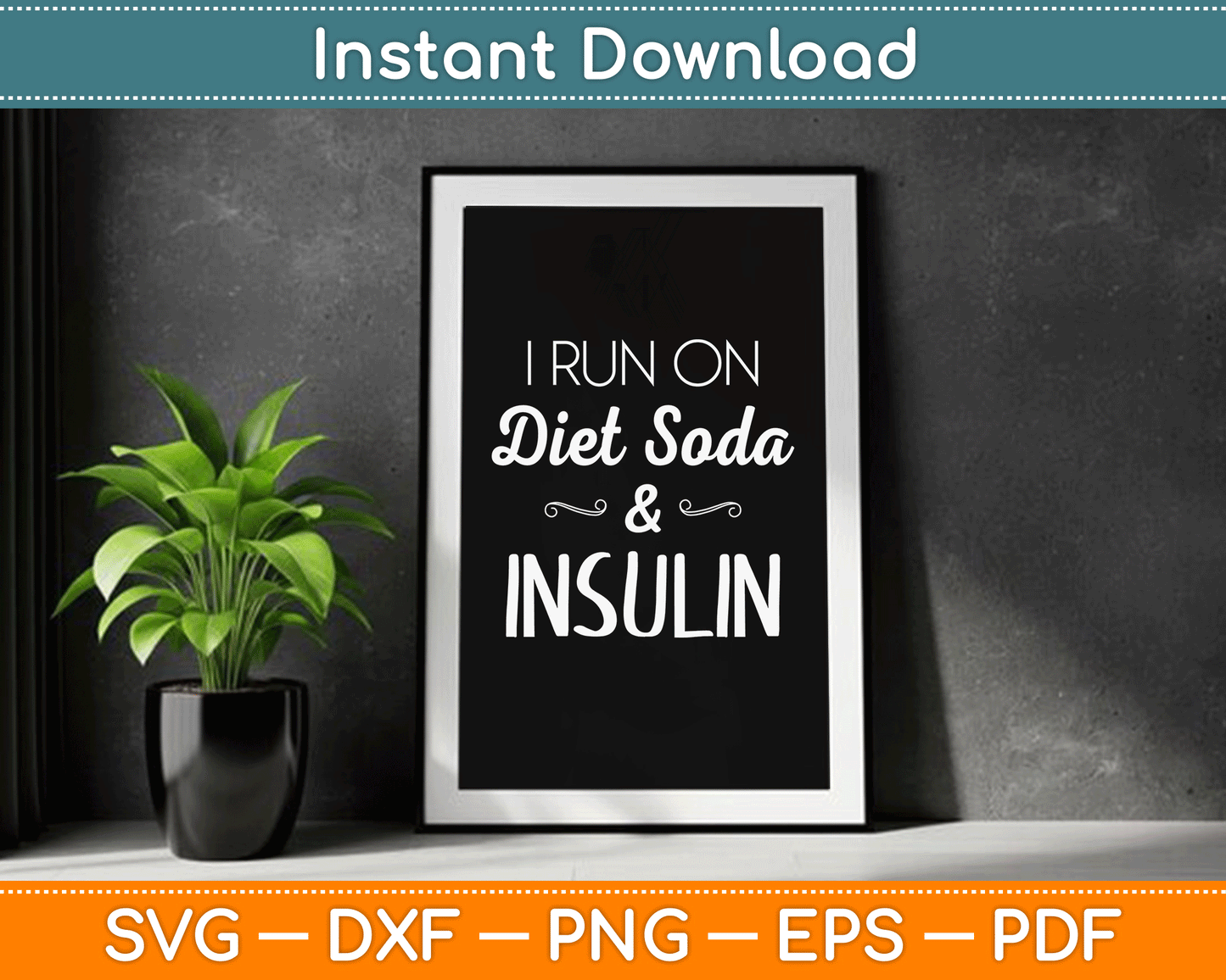 I Run On Diet Soda & Insulin Diabetes Awareness SVG Digital Cutting File